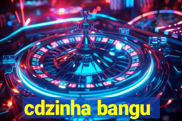 cdzinha bangu